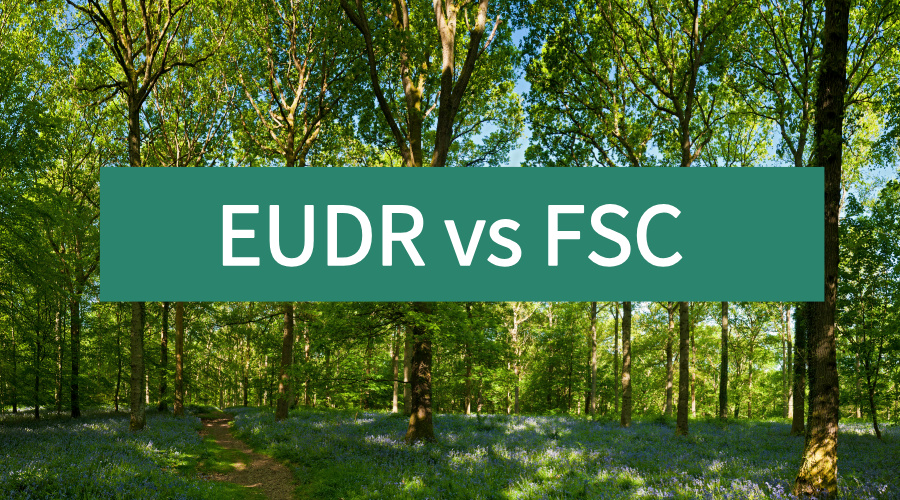 欧盟EUDR来袭，FSC不再够用？出口企业速藏这份合规指南